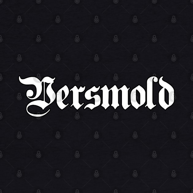 Versmold written with gothic font by Happy Citizen